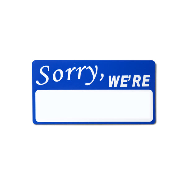 Sorry We're Nametag Sticker 2pk